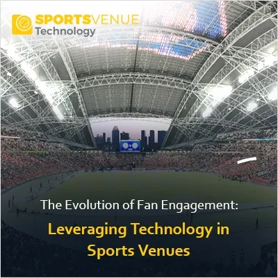 Leveraging technology to enhance fan engagement in modern sports venues