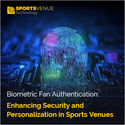 Biometric fan authentication enhancing security and personalization in sports venues