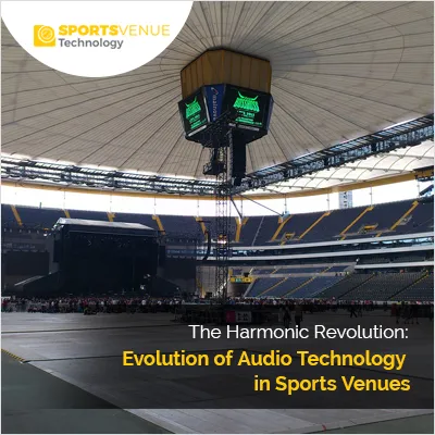 Evolution of audio technology revolutionizing sound experiences in sports venues