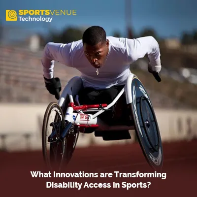 Innovations transforming disability access and inclusivity in sports