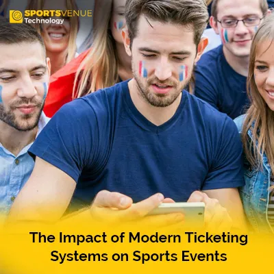 How modern ticketing systems are enhancing the experience at sports events